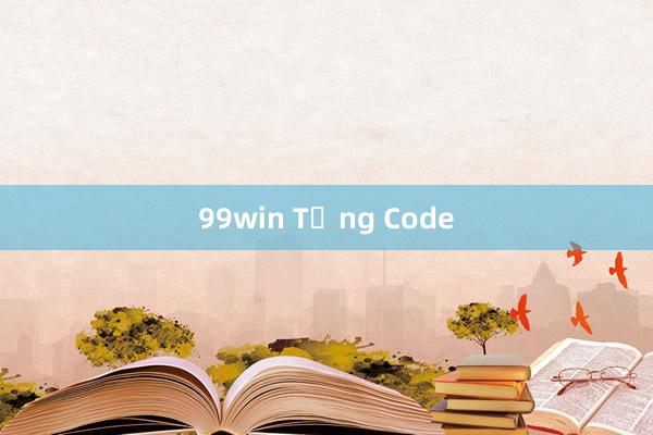 99win Tặng Code