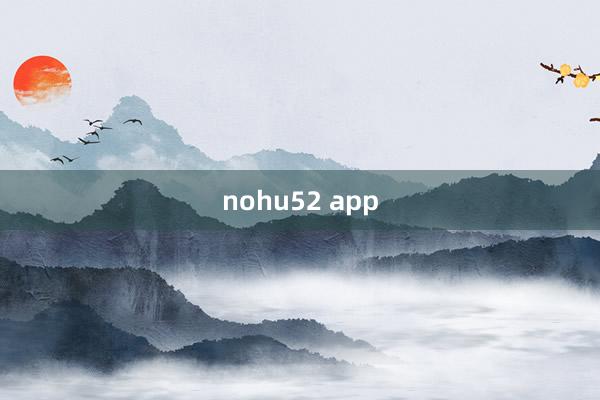 nohu52 app